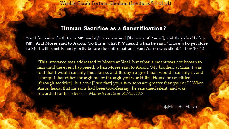 Elishabenabuya's tweet photo. The story of Avihu/Nadav being killed starts with them bringing an unneeded fire to burn the sacrifice.
The burning was finished.
Apologists say that this story (10:1-7) takes place between verses 9:23-24.
Ignoring the lack of the audience's reaction!
3/6
#Shemini
#EBAMeme https://t.co/NnYxQq7JRn