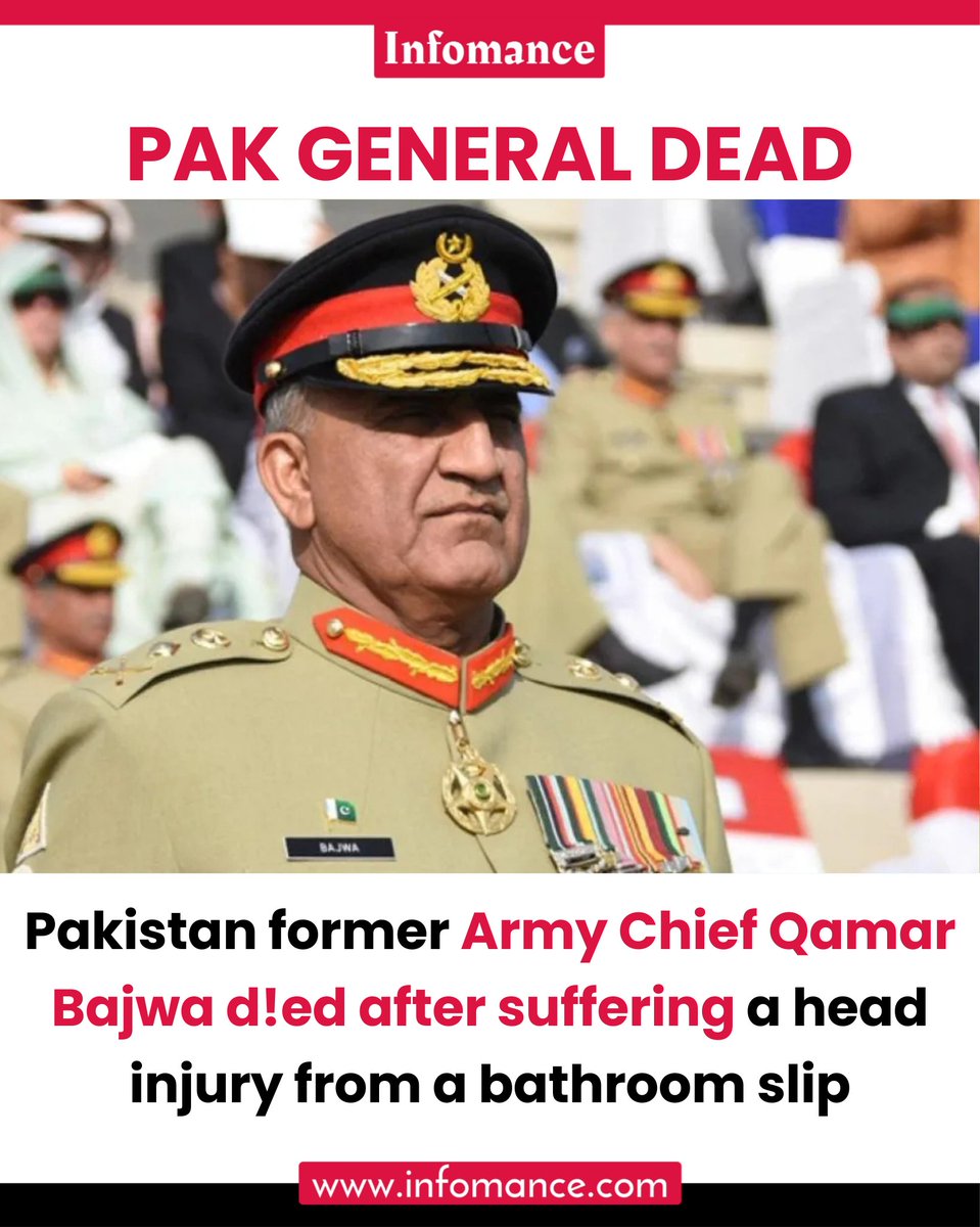 theInfomance's tweet photo. Former Pakistan Army Chief General Qamar Javed Bajwa has reportedly died after a tragic accident at his home. https://t.co/cUmQ1aSgfz
