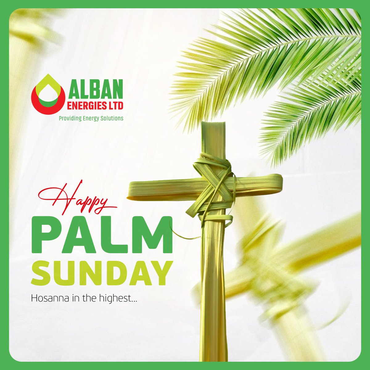 Happy Palm Sunday 

#Albanenergies 
#providingenergysolutions