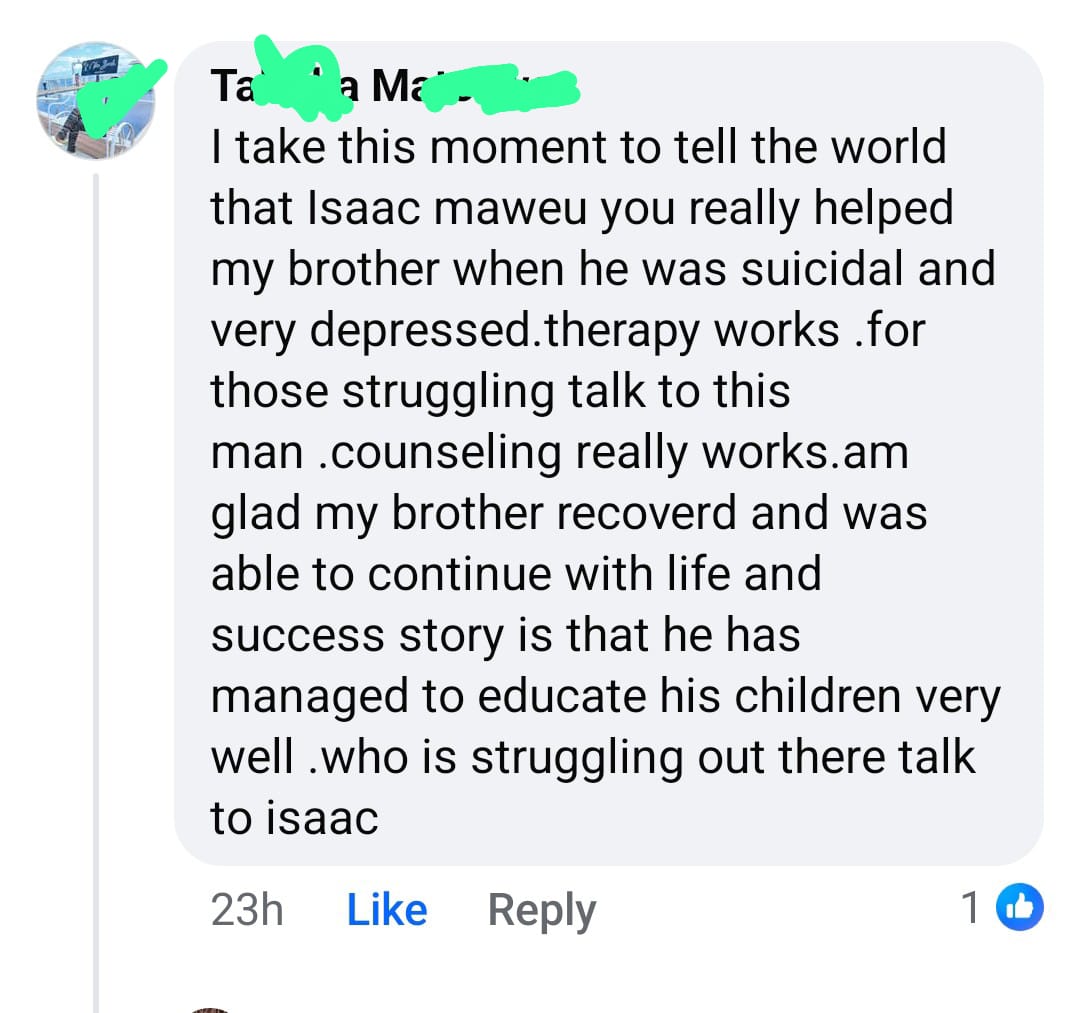 Some of the testimonials that keep me going. To those still doubting if therapy works, here's unsolicited testimony of a person who commented on a post that I did on my Facebook page. 
You don't have to pretend that all is well yet you are suffering silently. Get in touch with me