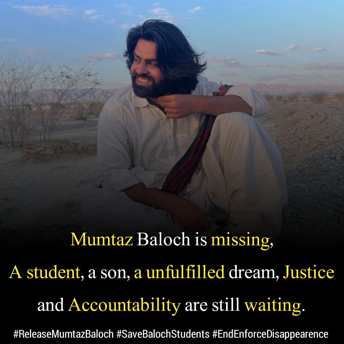 Mumtaz Baloch is missing,
A student, a son, a unfulfilled dream, Justice and Accountability are still waiting.
#ReleaseMumtazBaloch #SaveBalochStudents #EndEnforceDisappearence