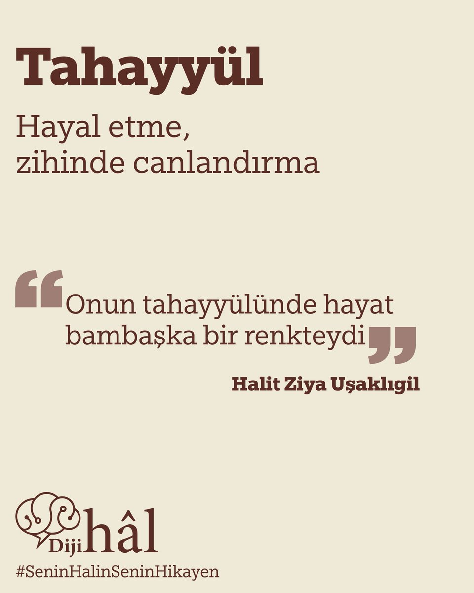 dijihalonline's tweet photo. Tahayyül
Hayal etme, zihinde canlandırma

"Onun tahayyülünde hayat bambaşka bir renkteydi.”
(Halit Ziya Uşaklıgil)

#tahayyul #birkelimebircumle https://t.co/f2YsFSUSWt
