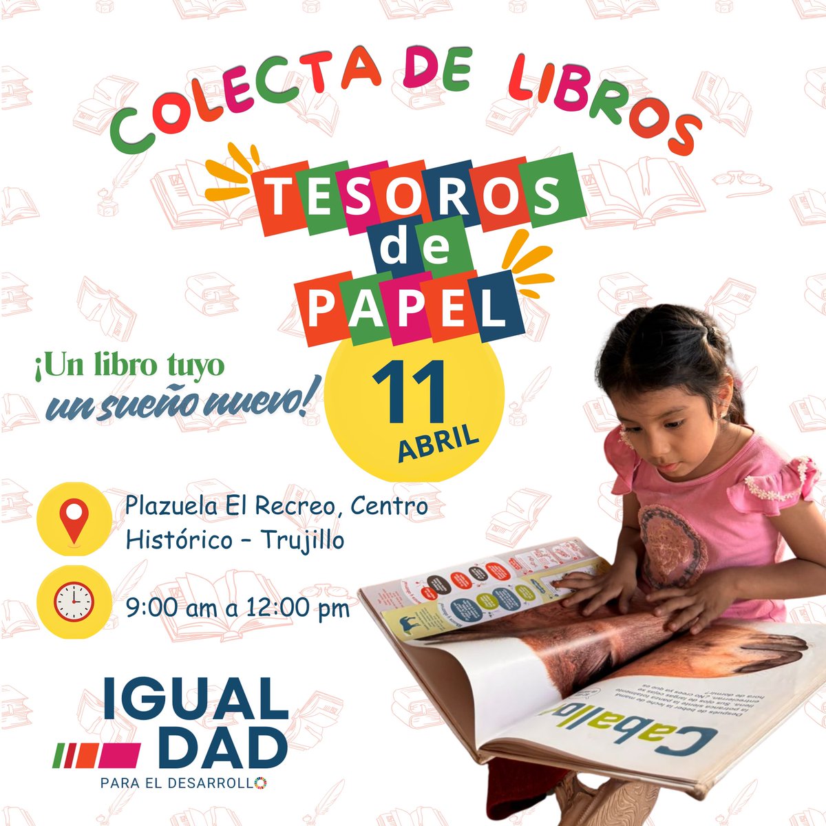 ongigualdad's tweet photo. 📚✨ Tesoros de Papel: Colecta de Libros ✨📚

💛Si tienes libros en buen estado que ya no uses, ¡este es el momento perfecto para compartirlos!

📍 Lugar: Plazuela El Recreo Trujillo Perú 
🗓 Fecha: 11 de abril
⏰ Hora: 9:00 a.m. – 12:00 p.m.

🤝 Súmate, y #dona https://t.co/SqHpqPqaM7