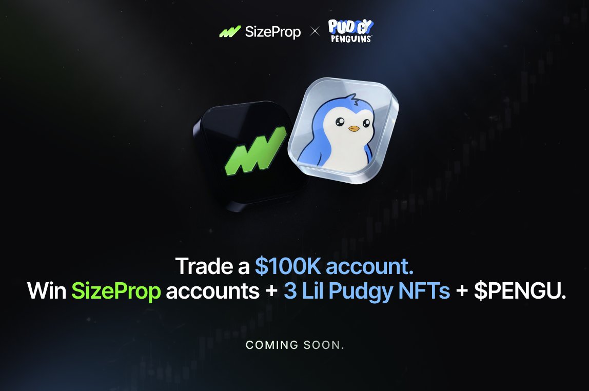 SizeProp's tweet photo. Challenge accounts up to $100k, 3 Lil Pudgy NFTs and $PENGU on the line.
We’ve teamed up with @pudgypenguins for our biggest trading competition yet.
Same simple rules with bigger rewards and it's free to enter.
More details soon. https://t.co/uX2UU43LfX
