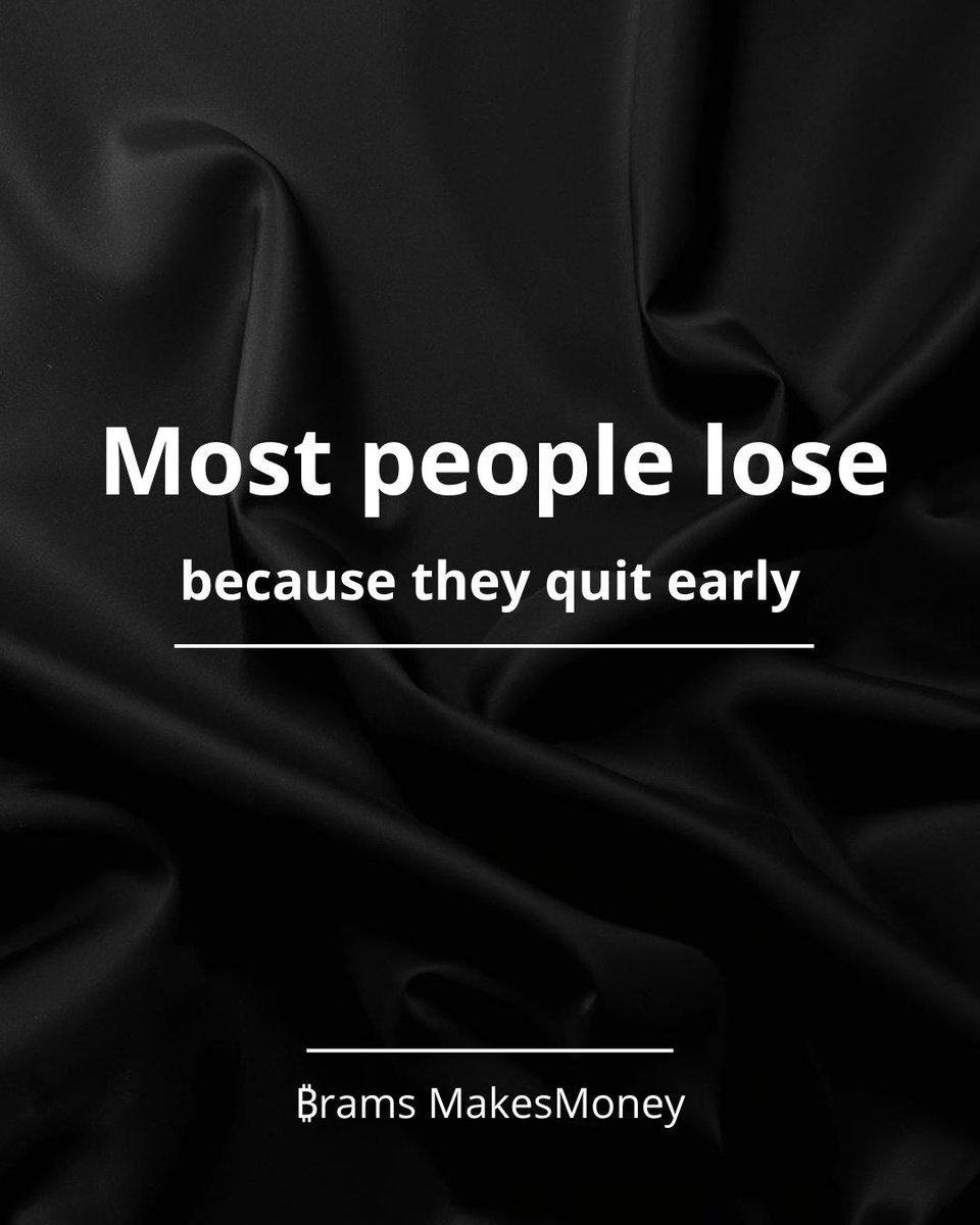 Most of people lose
Because they quit early.