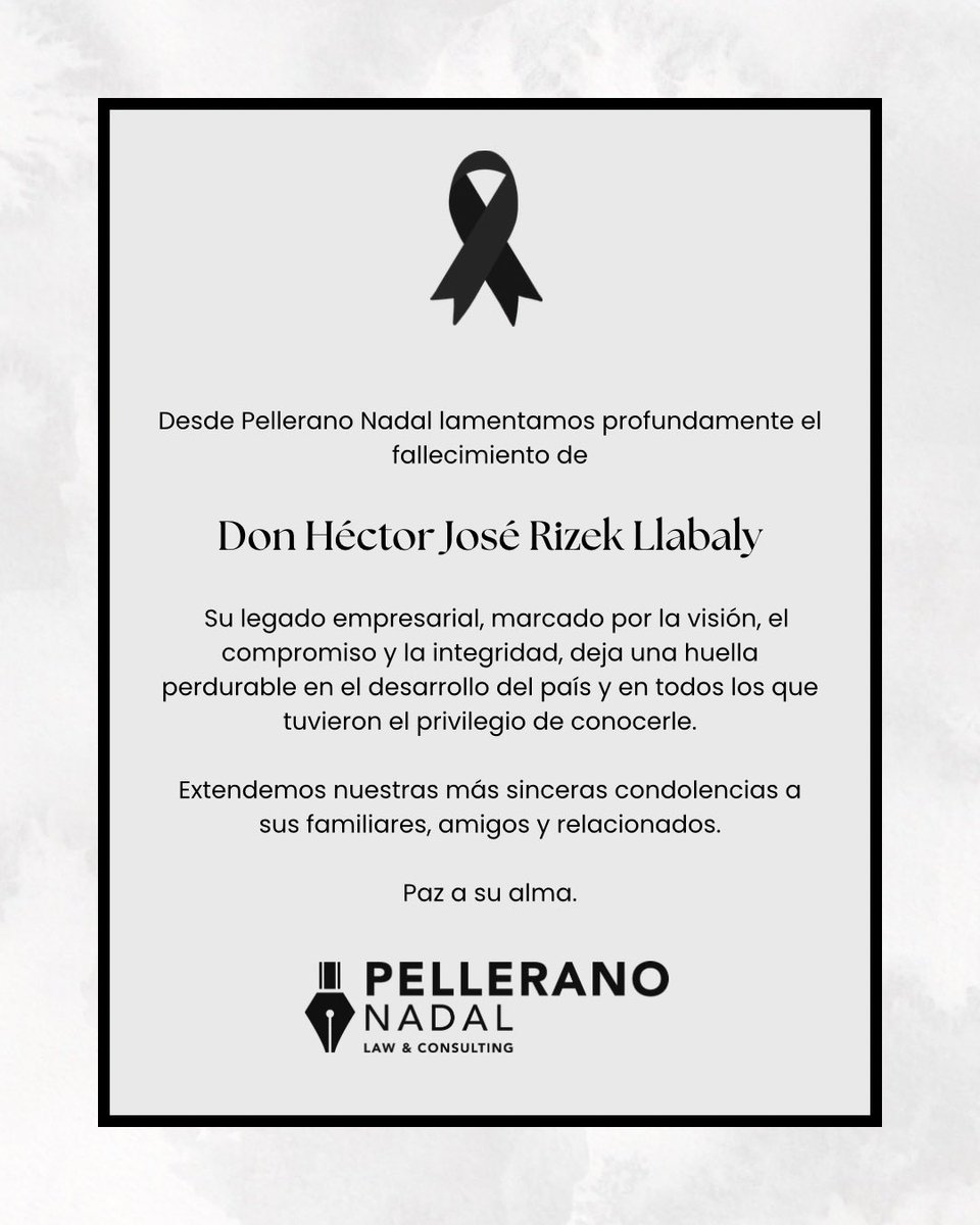 PelleranoLaw's tweet photo. Desde Pellerano Nadal lamentamos profundamente el fallecimiento de Don Héctor José Rizek Llabaly.

Extendemos nuestras más sinceras condolencias a sus familiares y allegados.

Paz a su alma. https://t.co/JwEornfQOu