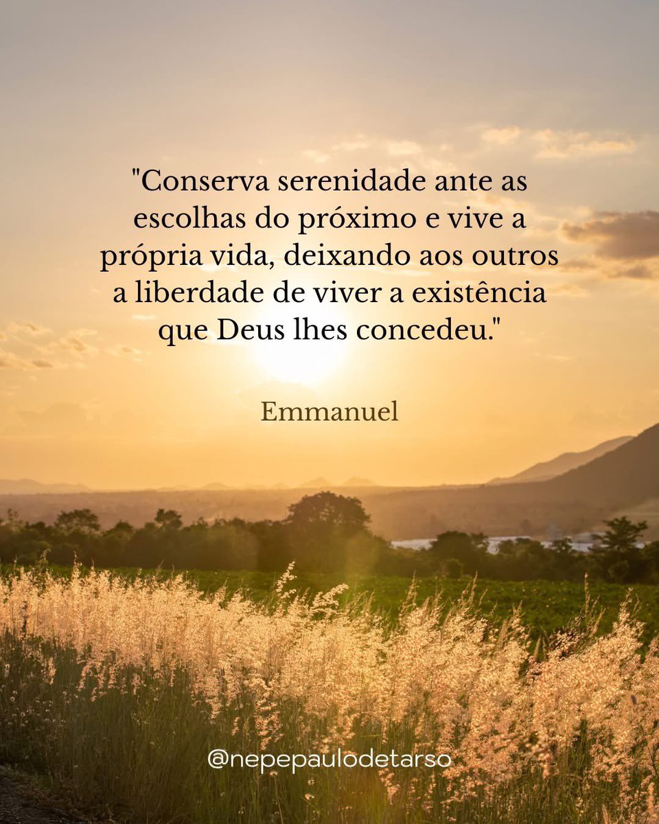 nepepaulo_tarso's tweet photo. (Emmanuel/Chico Xavier - Calma, cap. 10)
"Conserva serenidade ante as escolhas do próximo e vive a própria vida, deixando aos outros a liberdade de viver a existência que Deus lhes concedeu." https://t.co/IeNm32SCh9