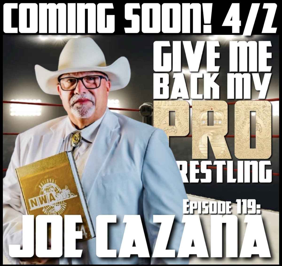 COMING SOON! Joe Cazana! We discuss growing up the grandson of promoter John Cazana, Knoxville wrestling history, WCW, Smoky Mountain, the current NWA, his sons AJ &amp; KC, the Country Gentlemen, his official NWA rule book and so much more! Don’t miss it!