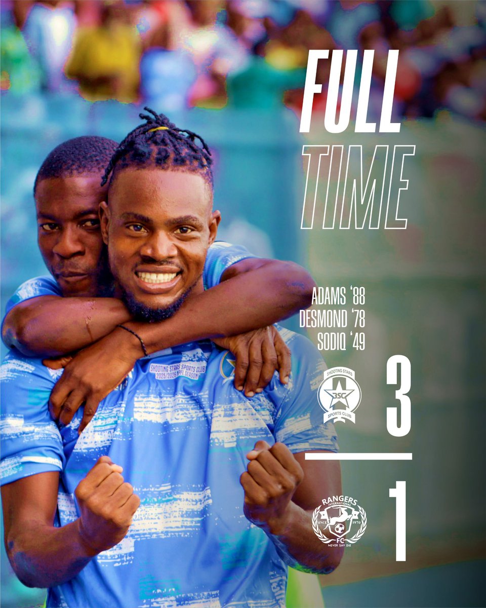 FT : Shooting Stars SC 3 - 1 Rangers International