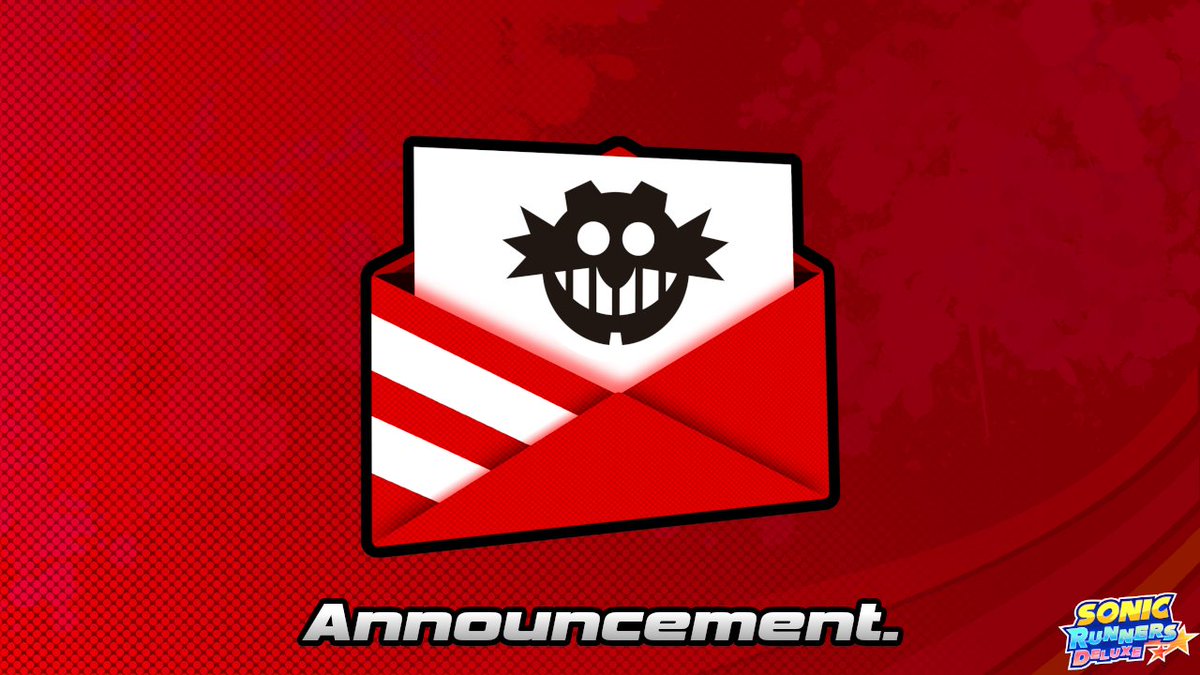 An announcement is being sent by Dr. Eggman on April 1st. 

Apparently, he's giving out a few promotions...? Whatever that means....

See you then!