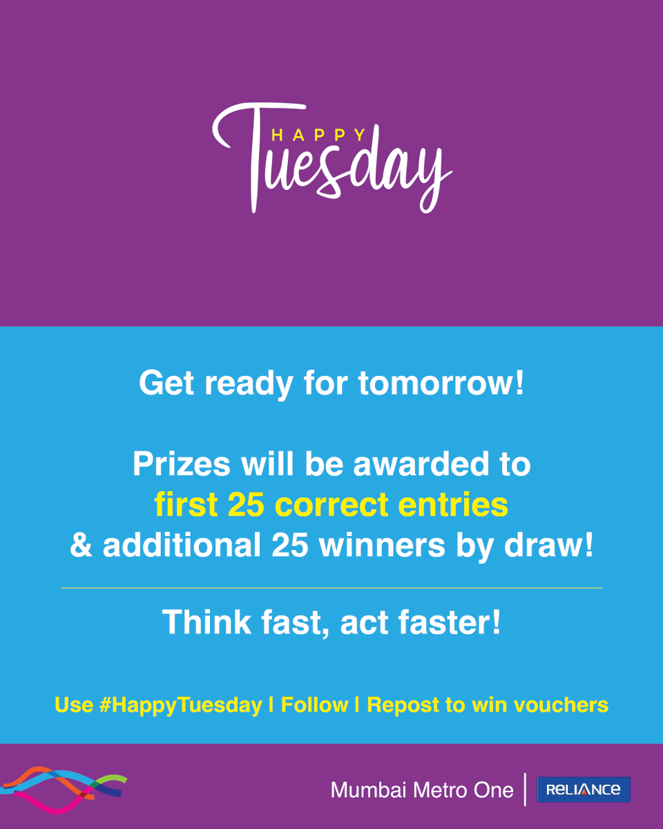 MumbaiMetro01's tweet photo. Get ready for the 117th edition of #HappyTuesday contest.

Please note that prizes will be awarded to 50 winners, first 25 correct entries and additional 25 winners by draw.

Use #HappyTuesday, Follow and Repost (all mandatory) to win. 

#ContestAlert #Giveaways #Voucher #MumbaiMetro
#TuesdayFun
