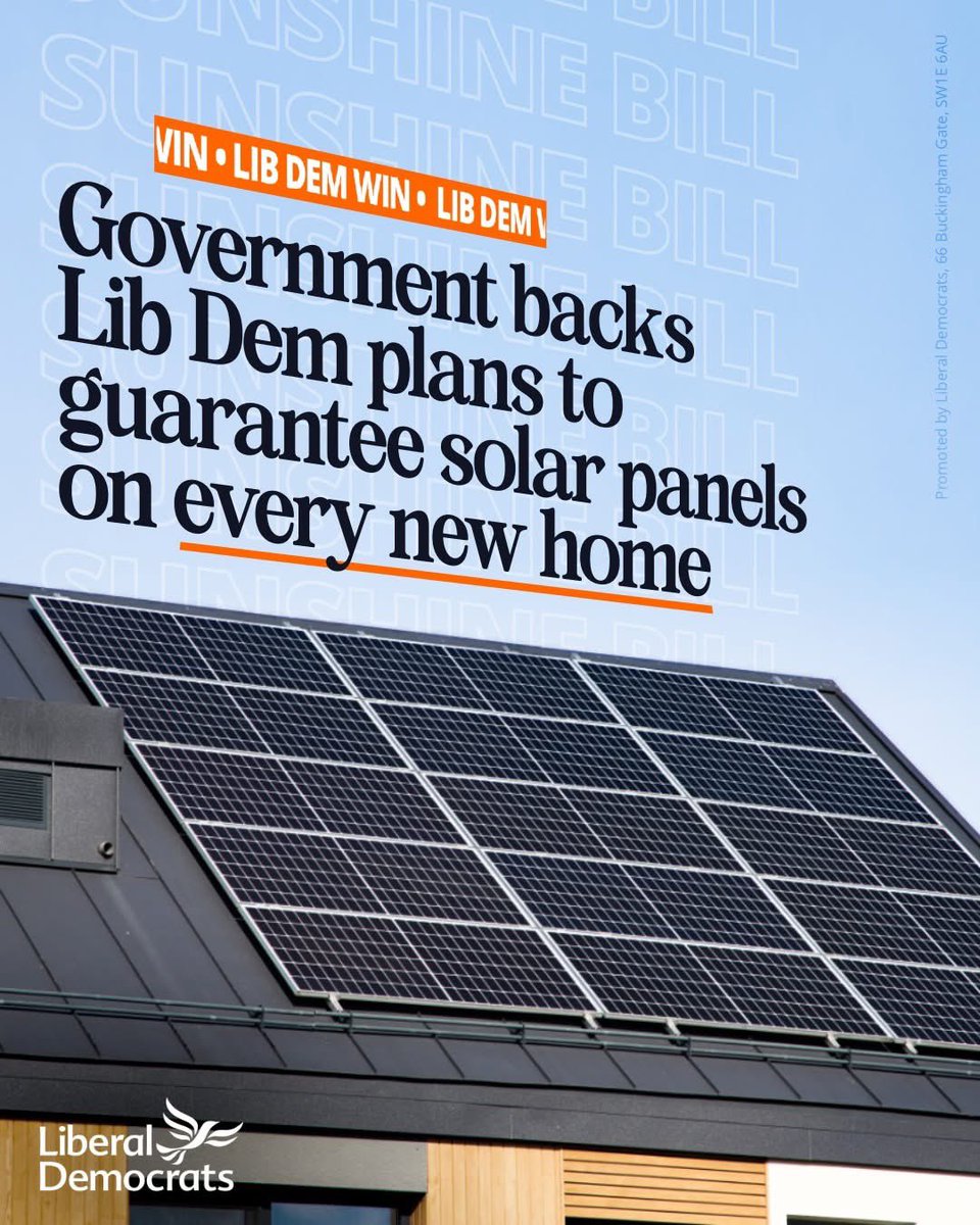 WLMLibDems's tweet photo. The Government has agreed to LibDems’ Sunshine Bill into their Future Homes Standard. All new homes built from 2028 will come with solar panels. This will reduce bills for owners, reduce pressure on the energy grid and help fight climate change. 

It’s a Lib Dem win-win-win. https://t.co/gAHAtqHFSx