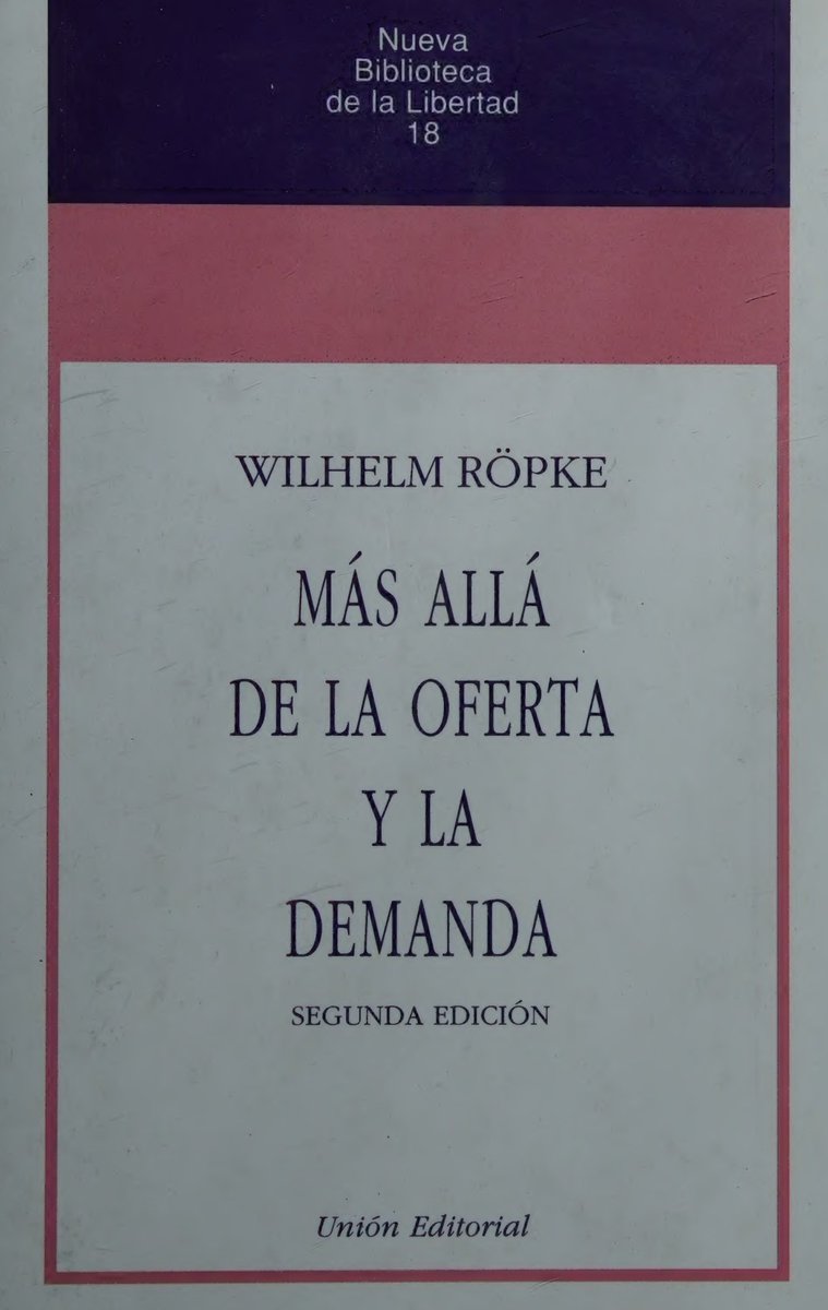 📖l Si te interesa entender el trasfondo de muchas de las ideas que hoy defiende Milei, este libro es clave.

Röpke va más allá de la economía superficial y explica que sin instituciones sólidas, reglas claras y un marco moral, ningún sistema funciona. Es justamente esa base la