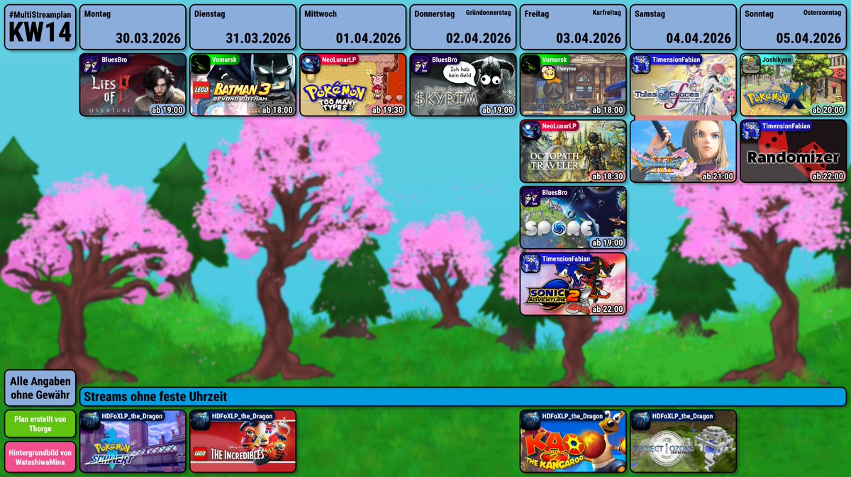 Hey Hey Leute, Es ist wieder #MultiStreamplan Zeit.
Die KW14 ist die Osterwoche und auch in der Woche sind <a href="/BluesBroStreams/">bluesb.ro/official</a>, <a href="/HDFoXLPDragon/">HDFoXLP the Dragon</a>, Joshikyon, <a href="/NeoLunarLP/">NeoLunarLP</a>, <a href="/TimensionFabian/">TimensionFabian</a> und <a href="/vomarsk/">Vomarsk</a> mit dabei.
Eine schöne Woche wünsch ich euch ^^
- Thorge