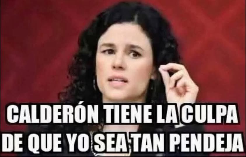 No chinguen, ahora resulta que Felipe Calderón tiene la culpa de la pendejez de la dirigente de Morena, Luisa María Alcalde 😩