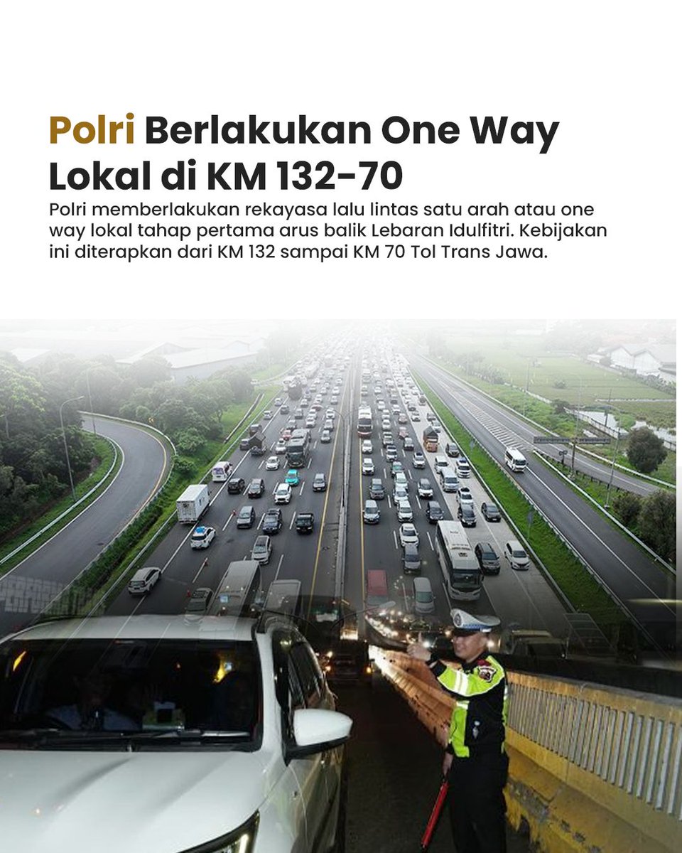 LenteraGanjar's tweet photo. Polri mulai memberlakukan sistem One Way lokal dari KM 132 hingga KM 70 Tol Trans Jawa untuk mengurai kepadatan arus balik Lebaran tahap pertama. Tetap waspada dan ikuti arahan petugas di lapangan ya!
#InfoMudik #ArusBalik #OneWay https://t.co/2znmWnawwd