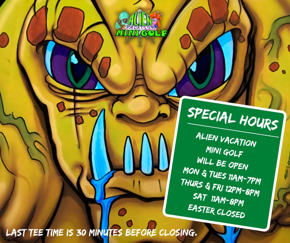 alienminigolf's tweet photo. Special Spring Break Hours for #Freaky #3D #MiniGolf #Fun! https://t.co/sQYft92Qrs