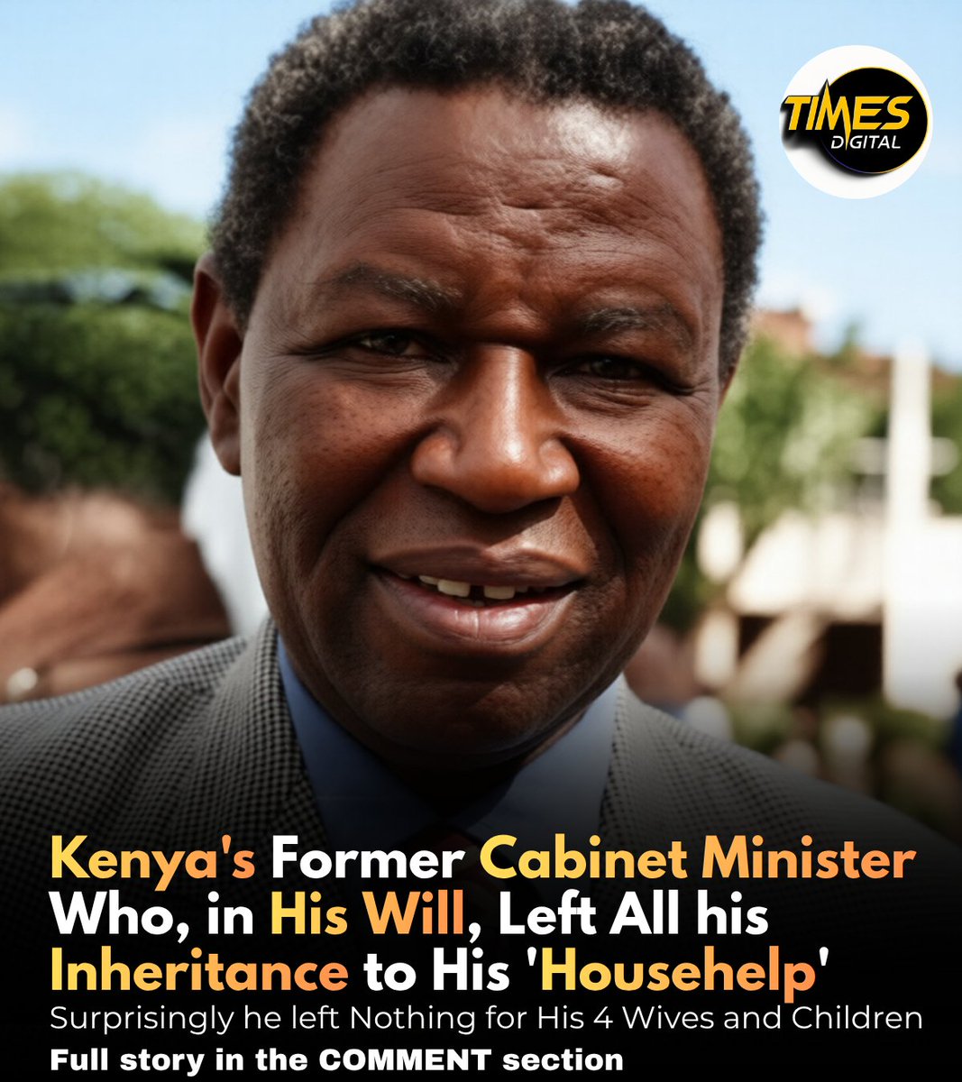 Kenya's Former Minister Who Left his entire Wealth to a Househelp 🤔

He Left nothing for his 4 Wives &amp; Children 👀

Full Story in the COMMENT section