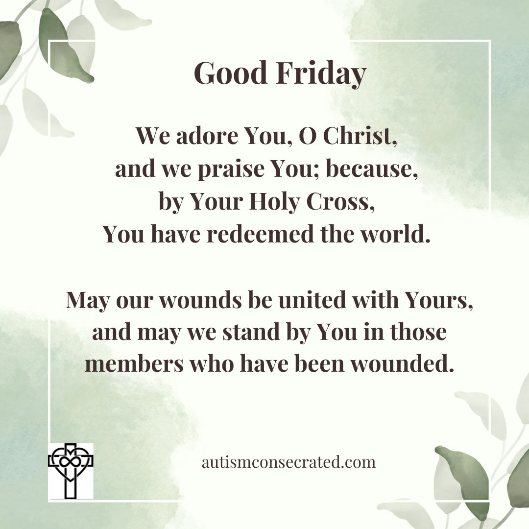 AutsmConsecratd's tweet photo. Download, print, pray &amp; share: https://t.co/op1wZvFHJw
 
-
#GoodFriday #GoodFriday2026 #Crucifixion #HolyWeek
#Lent #Lent2026 #Prayer #Catholic #CatholicChurch #Church #Autism #Autistic #Neurodivergent #Neurodiversity #AutismAwareness #AutismAcceptance #AutismAppreciation https://t.co/jA0WtSrBrG