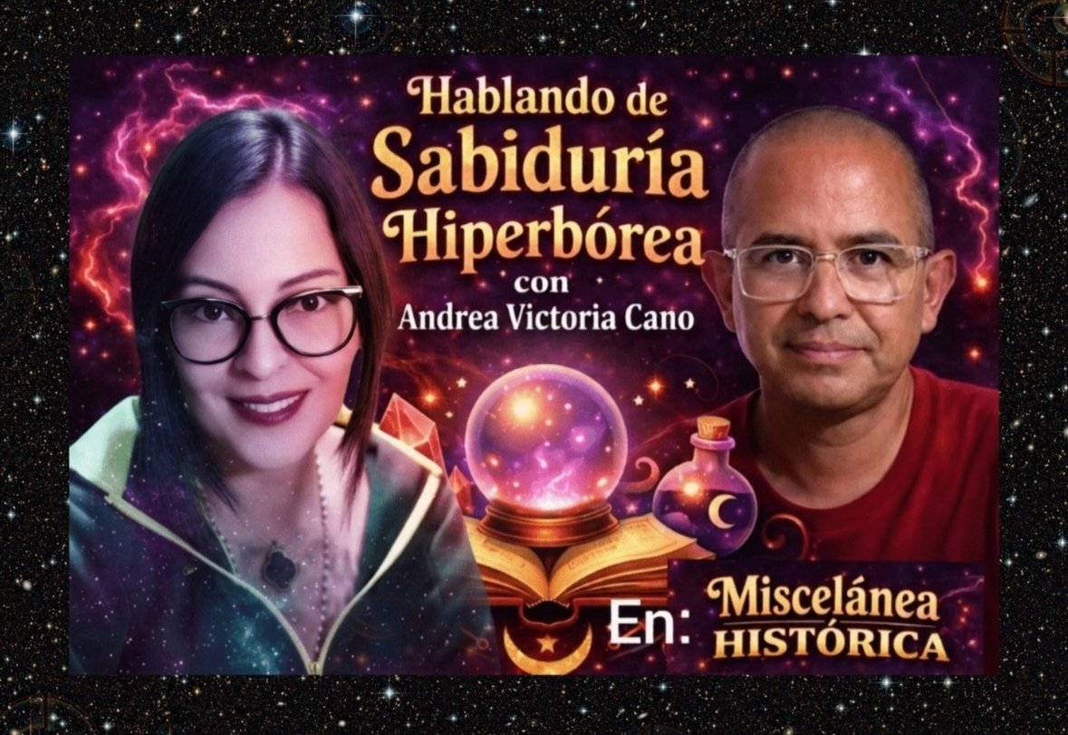 SABIDURÍA HIPERBÓREA EN MISCELÁNEA HISTÓRICA (Con Andrea Victoria Cano).
Esta corriente de pensamiento esotérico es una propuesta que invita a mirar más allá sobre el origen del ser humano, el sentido de la existencia, los limites de la realidad tal y como la conocemos. 
A través
