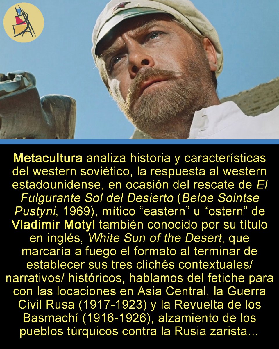 Cine - Rescates - El Fulgurante Sol del Desierto (Beloe Solntse Pustyni, 1969), de Vladimir Motyl (#ElFulguranteSoldelDesierto/ #WhiteSunoftheDesert/ #VladimirMotyl/ #AnatolyKuznetsov) - El deber del revolucionario - Por Emiliano Fernández
metacultura.com.ar/el-deber-del-r…