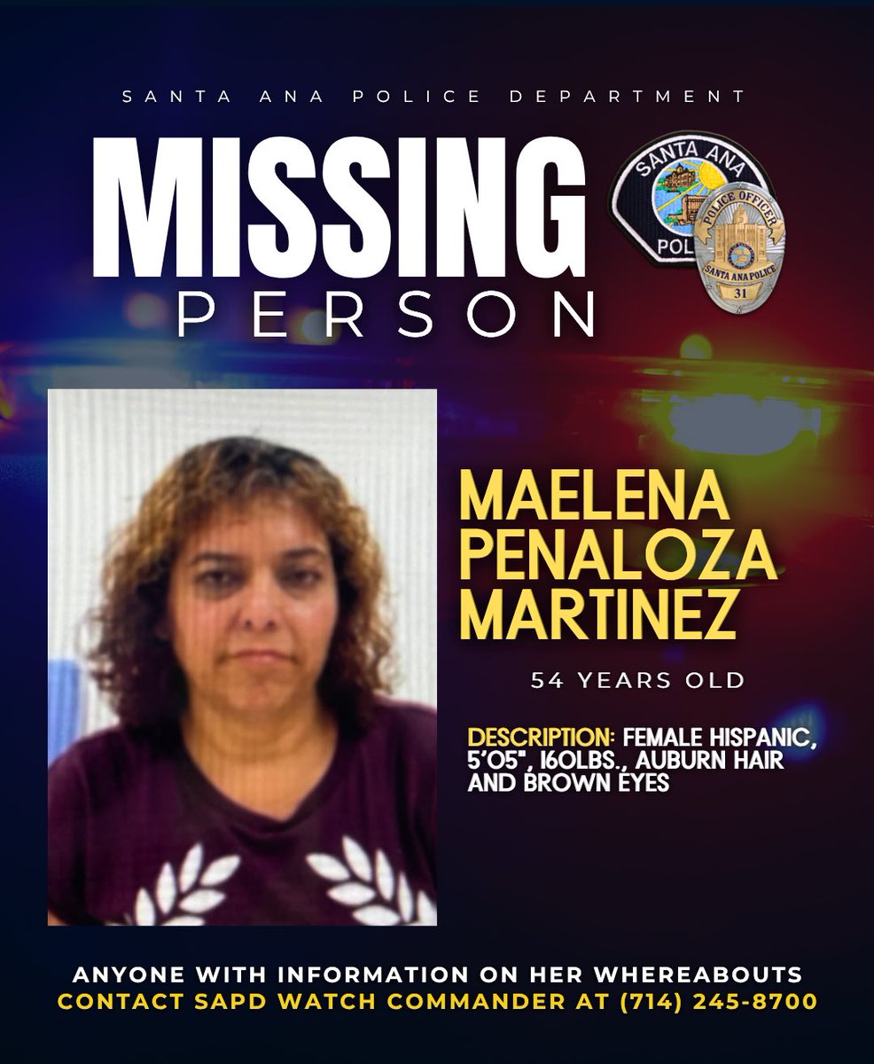 SantaAnaPD's tweet image. PUBLIC ADVISORY #SantaAnaPD #MissingPerson Maelena Penaloza Martinez (54)

Officers are currently searching for Maelena Martinez who was last seen on Wednesday on Wednesday, March 25, 2026. 

If anyone had information about her whereabouts, please contact the Watch Commander at