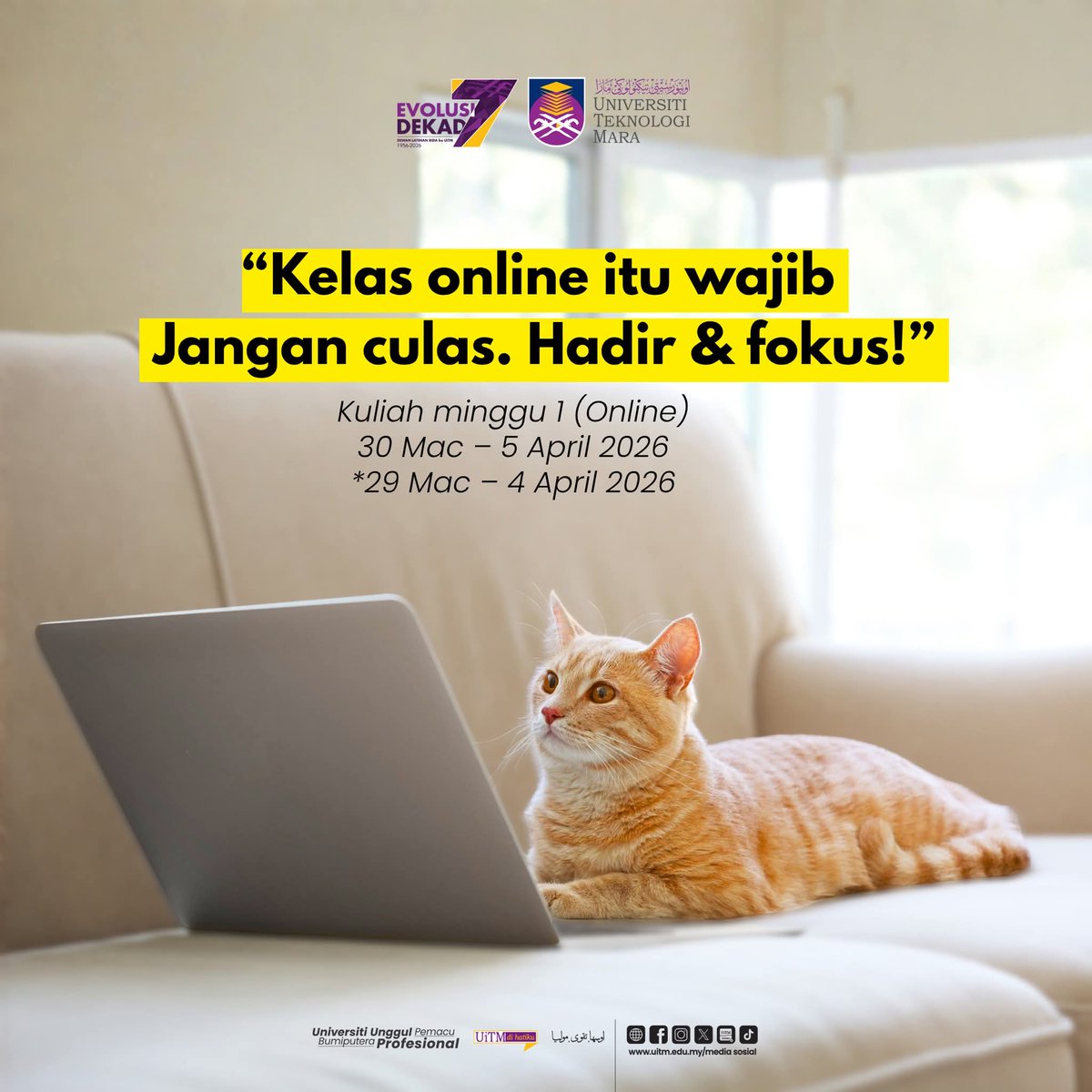 Kuliah minggu 1 (Online)
30 Mac – 5 April 2026
*29 Mac – 4 April 2026
Kelas dalam talian minggu pertama adalah wajib dan satu amanah buat setiap pelajar. Jangan ambil mudah, kerana keberkatan ilmu lahir daripada kesungguhan dan rasa syukur.
 #UiTMDiHatiku #UiTM7dekad