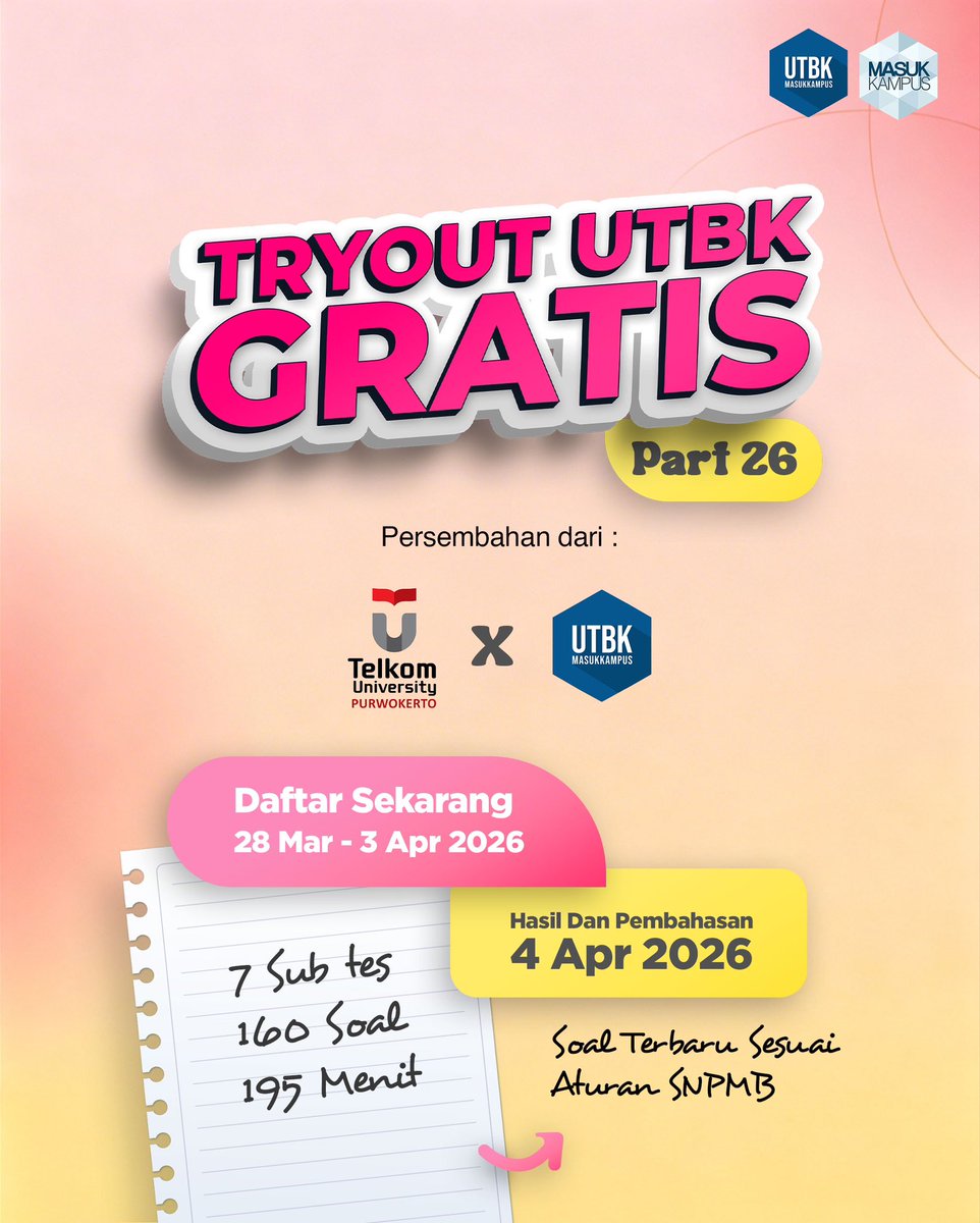 masukkampus's tweet photo. TRYOUT UTBK-SNBT GRATIS PART 26 MASUKKAMPUS X TELKOM UNIVERSITY PURWOKERTO SUDAH DIBUKA! 🎉🎉

Ayo daftar dan kerjakan TRYOUT UTBK yang udah SESUAI SNPMB 2026 biar kamu makin siap ngadepin UTBK 2026!

📅 Pendaftaran & Pengerjaan: 28 Maret - 3 April 2026 (Ditutup jam 23.59 WIB)
📊 Hasil & Pembahasan: 4 April 2026 pukul 17.00 WIB