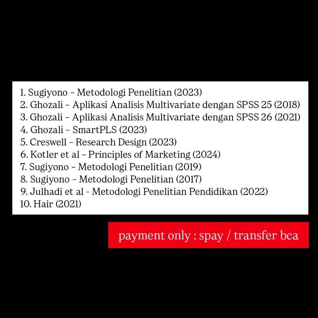 emoutionals's tweet photo. 🎓 Pejuang skripsi merapat! 

📚 Jual e-book PDF metode penelitian, spss, dkk: Sugiyono, Ghozali, Julhadi, Hair, Kotler, Creswell, Kasmir, Basuki, Sekaran, Nuryadi, Chin

💰 5K/pdf | 3 pdf 10K | Take all 10 buku 25K (free 1)

Minat? https://t.co/4YLM41WMLf 🫶🏻

#wts #zonauang https://t.co/sd8SvLJluh