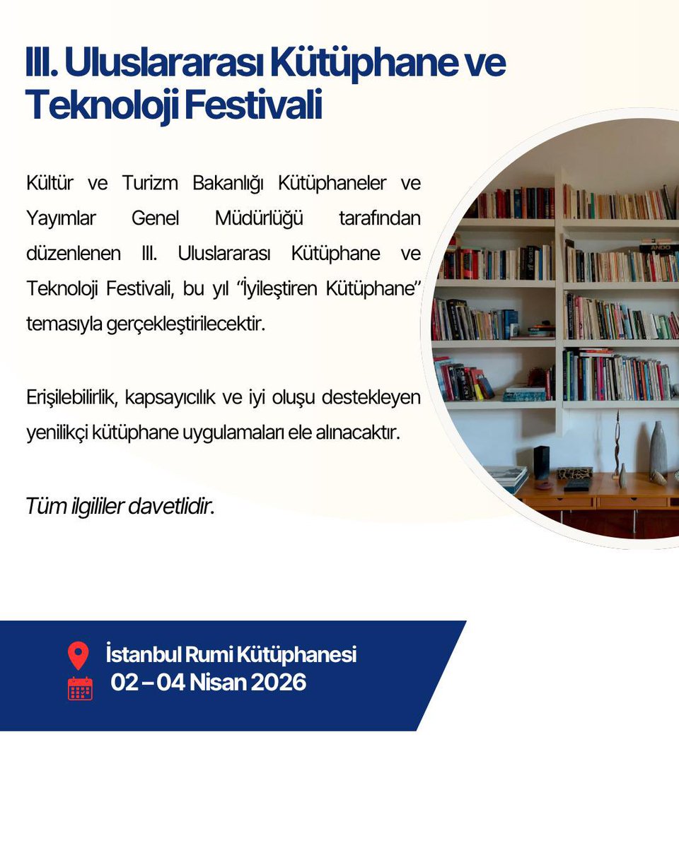 EngelsizSAU's tweet photo. 📚Kültür ve Turizm Bakanlığı Kütüphaneler ve Yayımlar Genel Müdürlüğü tarafından düzenlenen
III. Uluslararası Kütüphane ve Teknoloji Festivali,
bu yıl “İyileştiren Kütüphane” temasıyla gerçekleştirilecektir.

📍 Yer: İstanbul Rumi Kütüphanesi
📅 Tarih: 2 – 4 Nisan 2026 https://t.co/cH1ZRWi8Y5