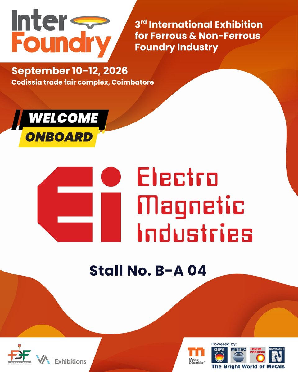 interfoundry's tweet image. We are pleased to welcome #ElectroMagneticIndustries to #InterFoundry2026. Visit them at Stall No. B-A 04.
#ExhibitWithUs
📅 Sept 10–12, 2026 | 📍 CODISSIA, Coimbatore
🔗 Book your stall: interfoundry.in/enquiry-form
📩 ja@vaexhibitions.com | 📞 +91 88016 02258