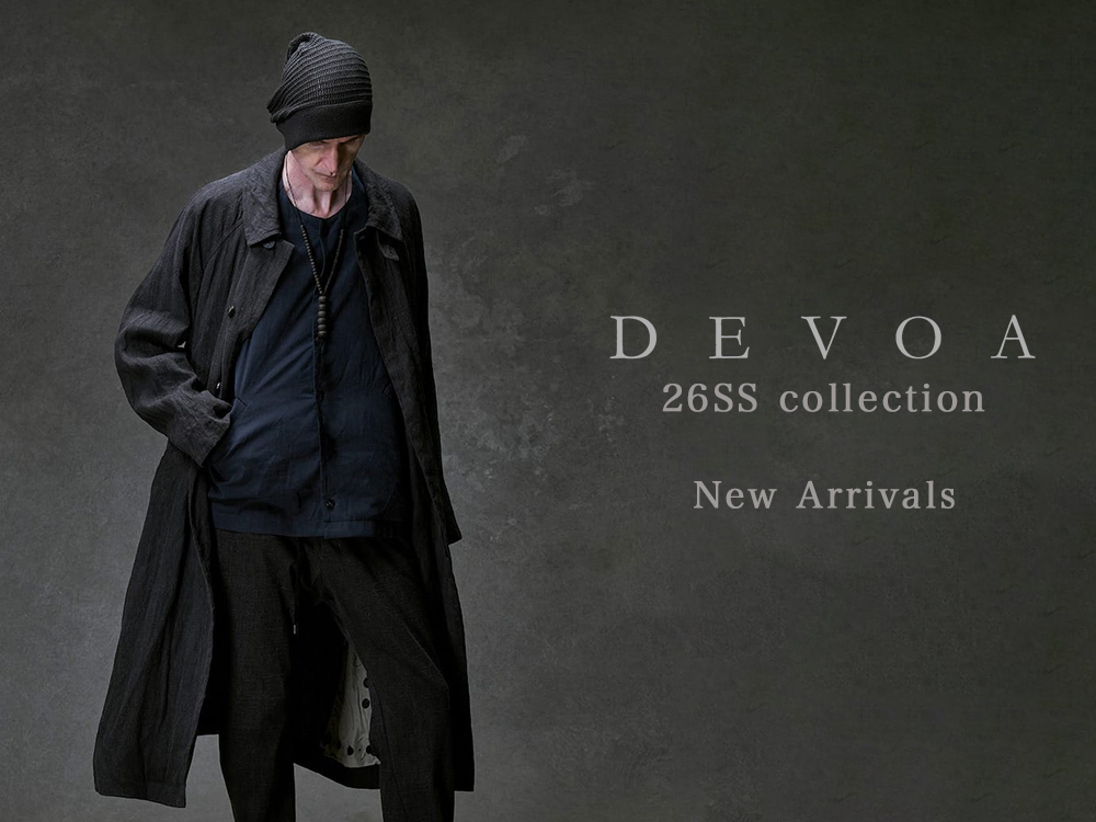 FASCINATEOSAKA's tweet photo. NEWS
【入荷情報】DEVOA (デヴォア) 26SSコレクションより、新作アイテムが21型入荷しました！ 
本日は、FASCINATE_THE R(大阪心斎橋店)とFASCINATE KYOTO(京都河原町店)にて取り扱っております DEVOA (デヴォア) より、26SSコレクションの新作アイテムが21型入荷しました。

https://t.co/ueGW1I3d7D https://t.co/xvS0kK7reX