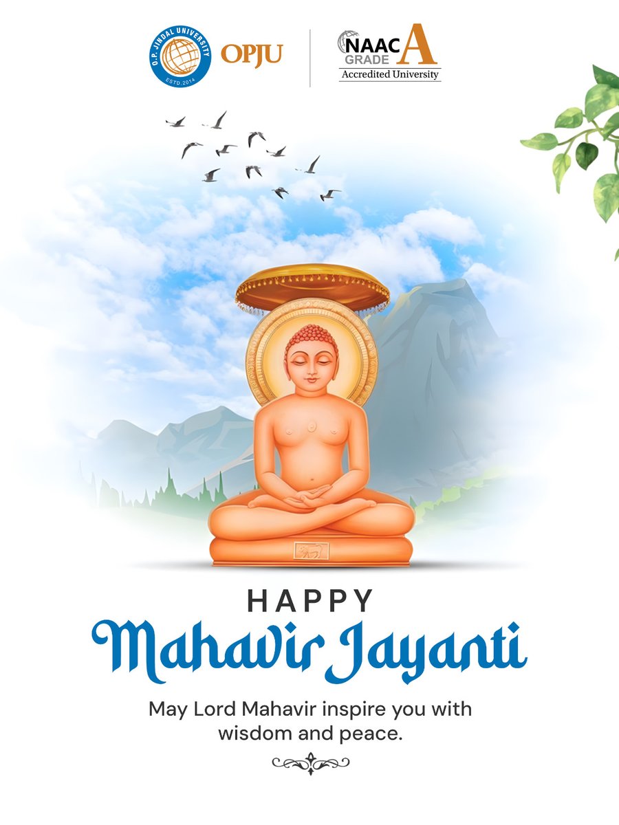 OPJUniversity's tweet image. On the auspicious occasion of Mahavir Jayanti, may we follow the path of truth, embrace non-violence, and spread compassion in every step of life. 

#OPJU #MahavirJayanti #LordMahavir #Ahimsa #NonViolence #Jainism #Peace #Compassion #Truth #SpiritualLiving #InnerPeace