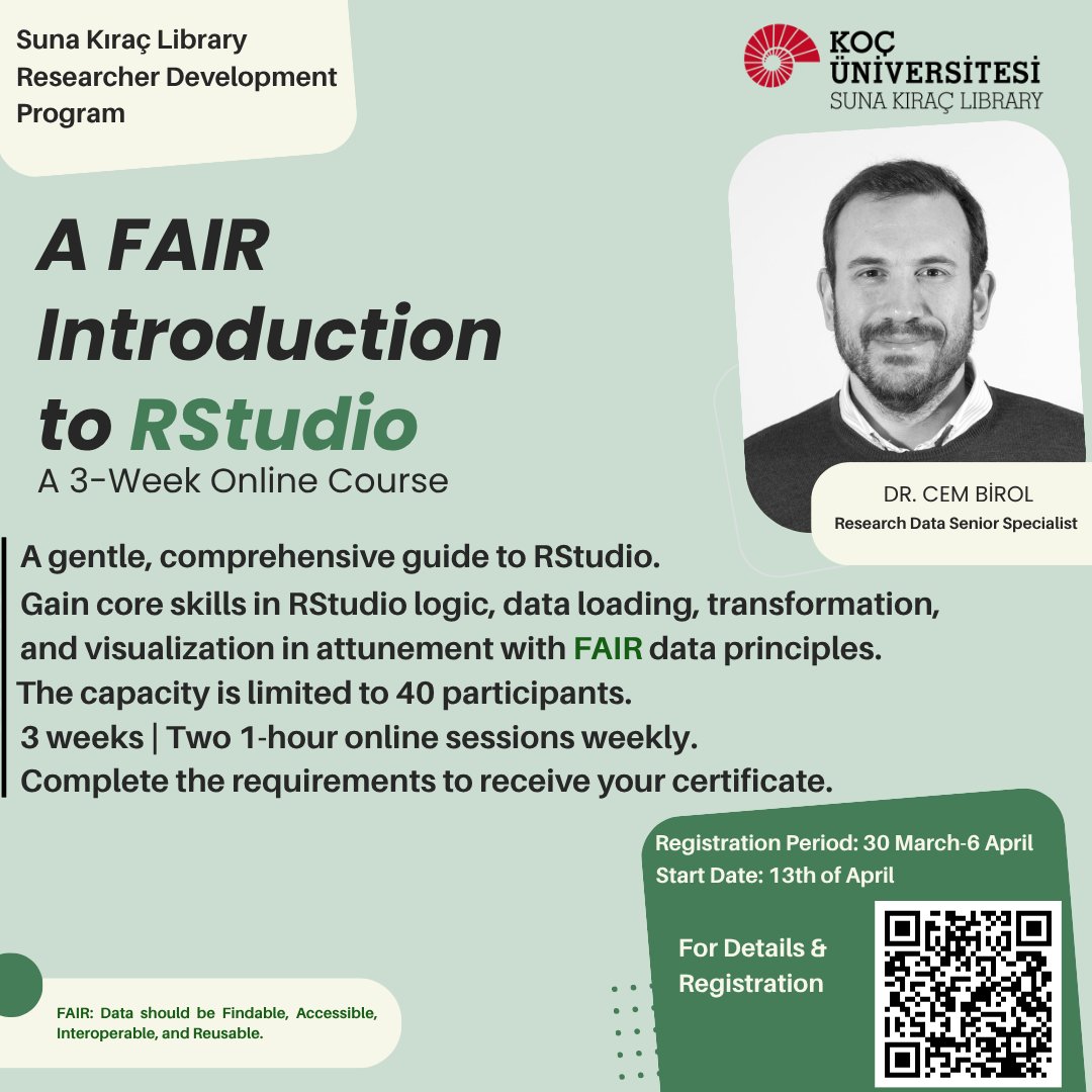 SunaKiracLib's tweet photo. Suna Kıraç Kütüphanesi, Araştırma Veri Okuryazarlığı Eğitim Serisi kapsamında “RStudio’ya FAIR Bir Giriş” eğitimini sunar. Eğitim, 13–30 Nisan tarihleri arasında Dr. Cem Birol tarafından verilecektir. En az dört oturum ödevini teslim eden ve final projesini başarıyla tamamlayan katılımcılara katılım sertifikası verilecektir. 
Daha fazla bilgi ve kayıt için: https://t.co/fF30BdK7CO 
***
Suna Kıraç Library presents A FAIR Introduction to RStudio, as part of the Research Data Literacy Training Series.  The course will be held between April 13th and 30th, instructed by Cem Birol, PhD. A certificate of completion will be awarded to participants who submit at least four session assignments and successfully complete the final project. 
For more information and registration: https://t.co/fF30BdK7CO 

#rstudio #onlinecourse #researcherdevelopment