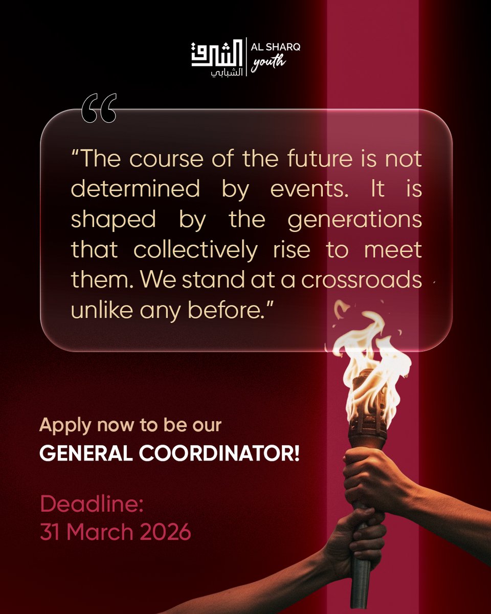 SharqYouth's tweet photo. “The course of the future is not determined by events. It is shaped by the generations that collectively rise to meet them. We stand at a crossroads unlike any before.”
Apply here: https://t.co/56EdtidKZZ

⏰ Deadline reminder: tomorrow is the last day to apply

We’re still looking for a General Coordinator for Al Sharq Youth Network to lead and strengthen a global network of young leaders committed to building a more just, ethical, and pluralistic world.

This is a unique opportunity for a visionary leader to shape strategic initiatives, build meaningful partnerships, and guide programs that empower youth to turn ideas into action across societies.

📍 Istanbul, Türkiye
🕒 Full-Time | 2 years
📅 Application deadline: 31 March 2026

Don’t miss the chance to join Al Sharq Youth and contribute to building ethical, collaborative, and impactful leadership for the future.