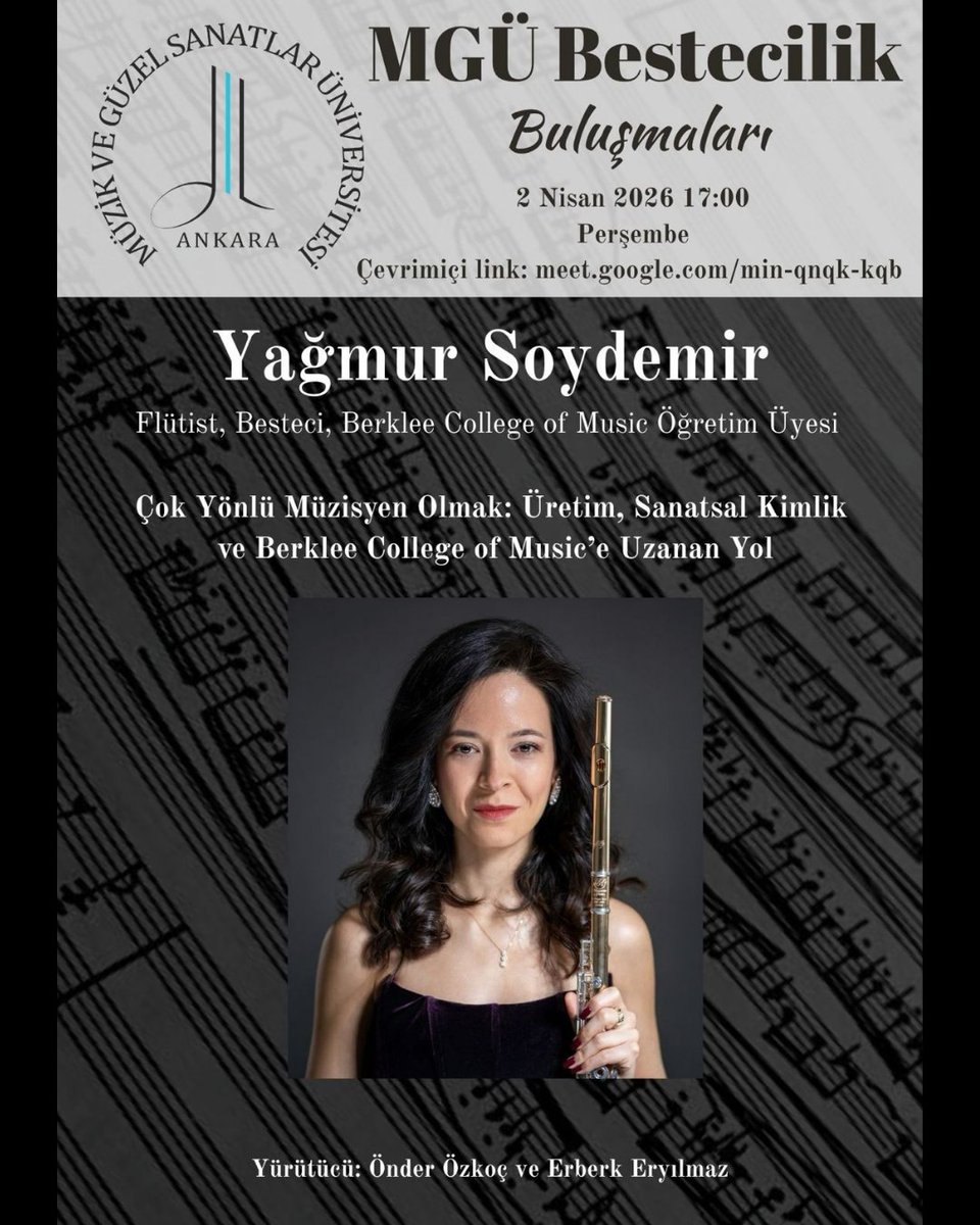 MGÜ Bestecilik Buluşmaları kapsamında flütist, besteci ve Berklee College of Music öğretim üyesi Yağmur Soydemir ile "Çok Yönlü Müzisyen Olmak" üzerine sohbet gerçekleştireceğiz. Bekleriz!

📷 Çevrimiçi link: meet.google.com/min-qnqk-kqb
📷 2 Nisan 2026 Perşembe
📷 17.00