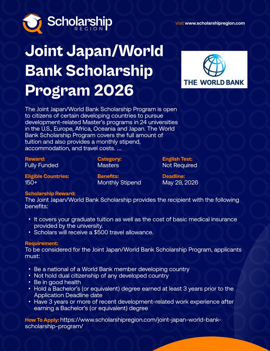 scholarsregion's tweet photo. 2026 Joint Japan/World Bank Scholarship Program
 
Details: https://t.co/9BNX3GMMAm

Benefits: Full Scholarship, Monthly Stipend, Accommodation and Air-Ticket