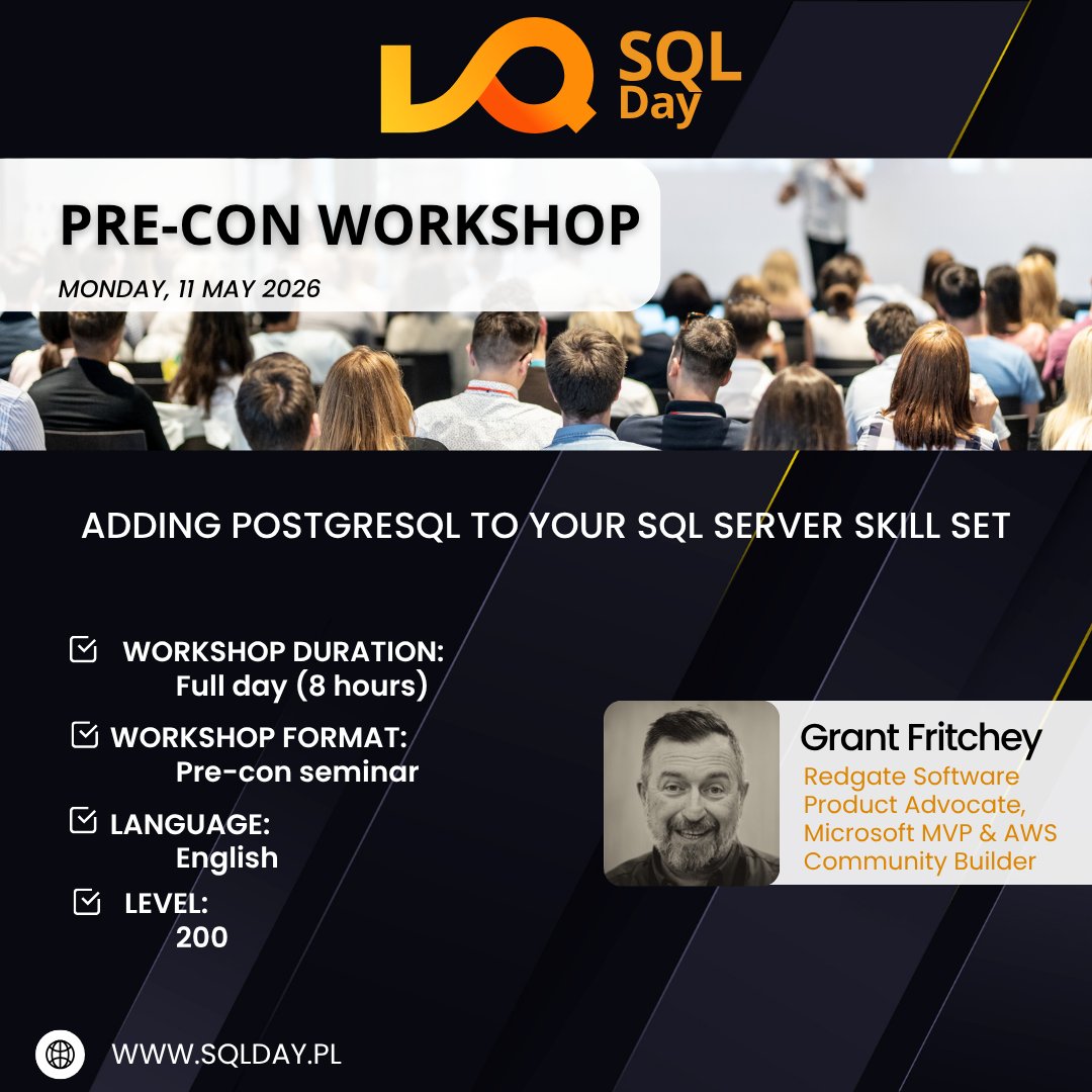 🎓 Workshops at SQLDay 2026 🎓

👨‍🏫 [EN] Adding PostgreSQL to your SQL Server Skill Set

🎤 Speaker: Grant Fritchey <a href="/GFritchey/">Grant Fritchey</a> 

👉 sqlday.pl/en/sqlday-2026…

#SQLDay2026 #sqlday #DataCommunityPoland #datacommunity #wroclaw #poland