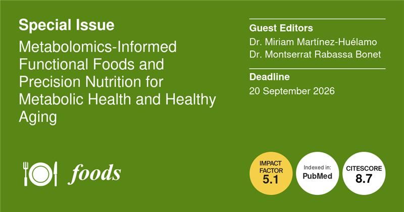 Foods_MDPI's tweet image. #foodsmdpi📢 Open submission | Special Issue
📗#Metabolomics-Informed #Functional #Foods and #Precision #Nutrition for Metabolic Health and Healthy Aging

Guest Editors: Dr. Miriam Martínez-Huélamo
Dr. Montserrat Rabassa Bonet

📌 Link: mdpi.com/journal/foods/…