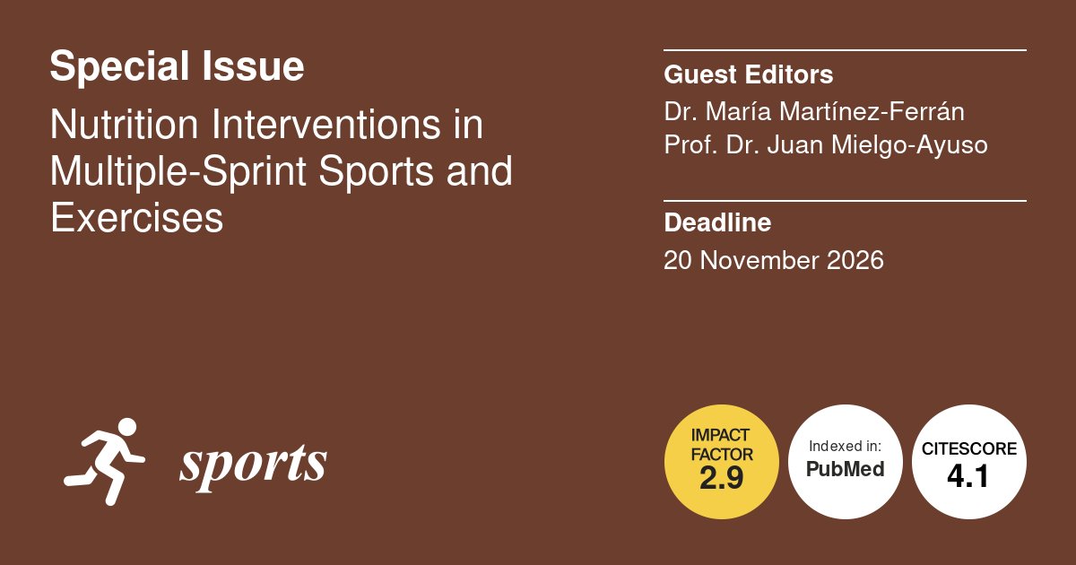Sports_MDPI's tweet image. #MDPIsports Call for Paper 📢

Special Issue: #Nutrition Interventions in Multiple - #Sprint Sports and Exercises

Guest Editors: 
Dr. María Martínez-Ferrán
Prof. Dr. Juan Mielgo-Ayuso

Deadline for manuscript submissions: 20 November 2026

mdpi.com/journal/sports…
