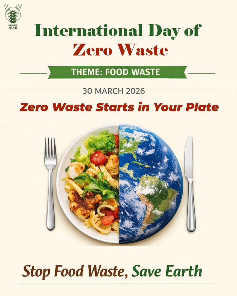 icarindia's tweet photo. On #ZeroWasteDay, the focus is on food waste. Led by UNEP &amp; UN-Habitat, the 2026 theme reminds us that 19% of food is wasted yearly. Take only what you need. Eat what you take. #ICAR

@ChouhanShivraj @PIB_India @AgriGoI @UNEP @UNHABITAT https://t.co/TmRymekSVg