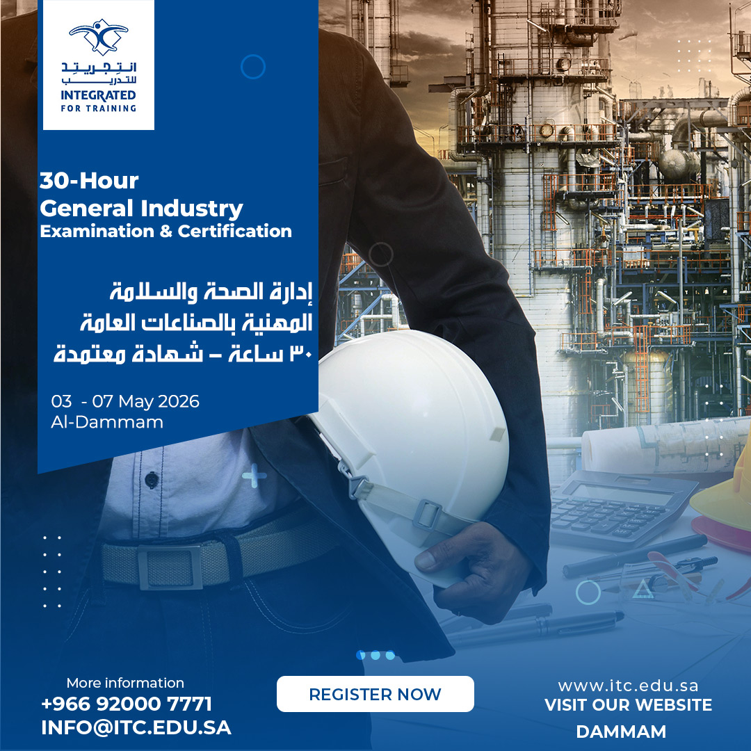 ITCKSA's tweet photo. 30-Hour General Industry - Examination &amp; Certification
03  - 07 May 2026
Dammam

Register: https://t.co/eKc05s1ifs
Telephone: 92000 7772
WhatsApp: https://t.co/u37OAgFSlA
Email: info@itc.edu.sa
Website: https://t.co/StPr0MWKUk

#انتجريتد_للتدريب
#saudiarabia
#ITC https://t.co/DDPkMfFhV9