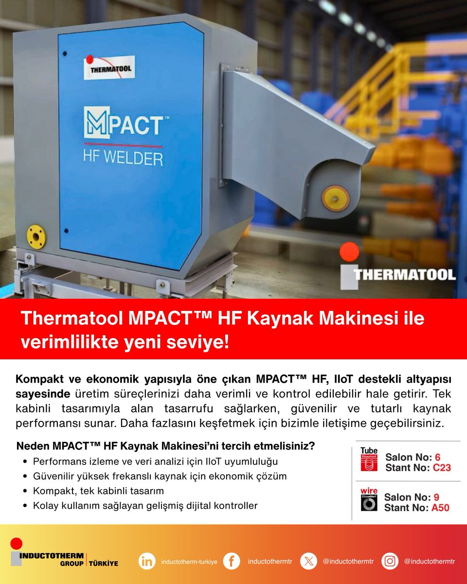 inductothermtr's tweet image. #MPACT™️ #HFKaynakMakinesi, #Thermatool’un en #kompakt ve #enekonomik #yüksekfrekanslıkaynak çözümlerinden biridir.
Detaylı bilgi için bizimle iletişime geçebilirsiniz.
444 4 173 | +90 262 646 34 24 | +90 262 646 34 25
#inductotherm #inductothermtr #TubeDusseldorf #tubewire #IIoT