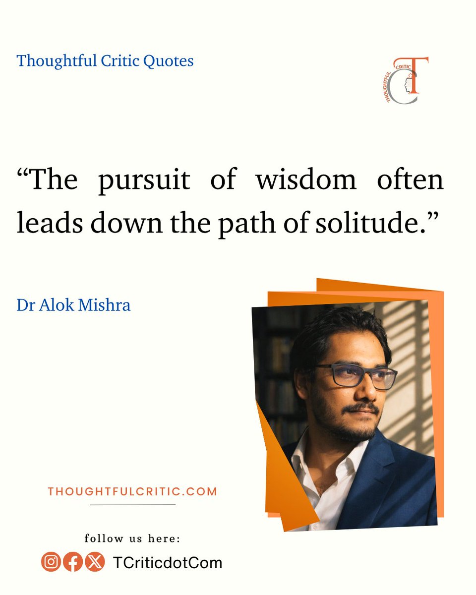 Thoughtful Critic Quotes

“The pursuit of wisdom often leads down the path of solitude.”

~ Dr Alok Mishra

via @TCriticDotCom (#ThoughtfulCritic) 

#Quotes #Life #Thoughts #EnglishLiterature #Thinking #DrAlokMishra #Truth #Fact #QuoteOfTheDay #Emotions #Intellect