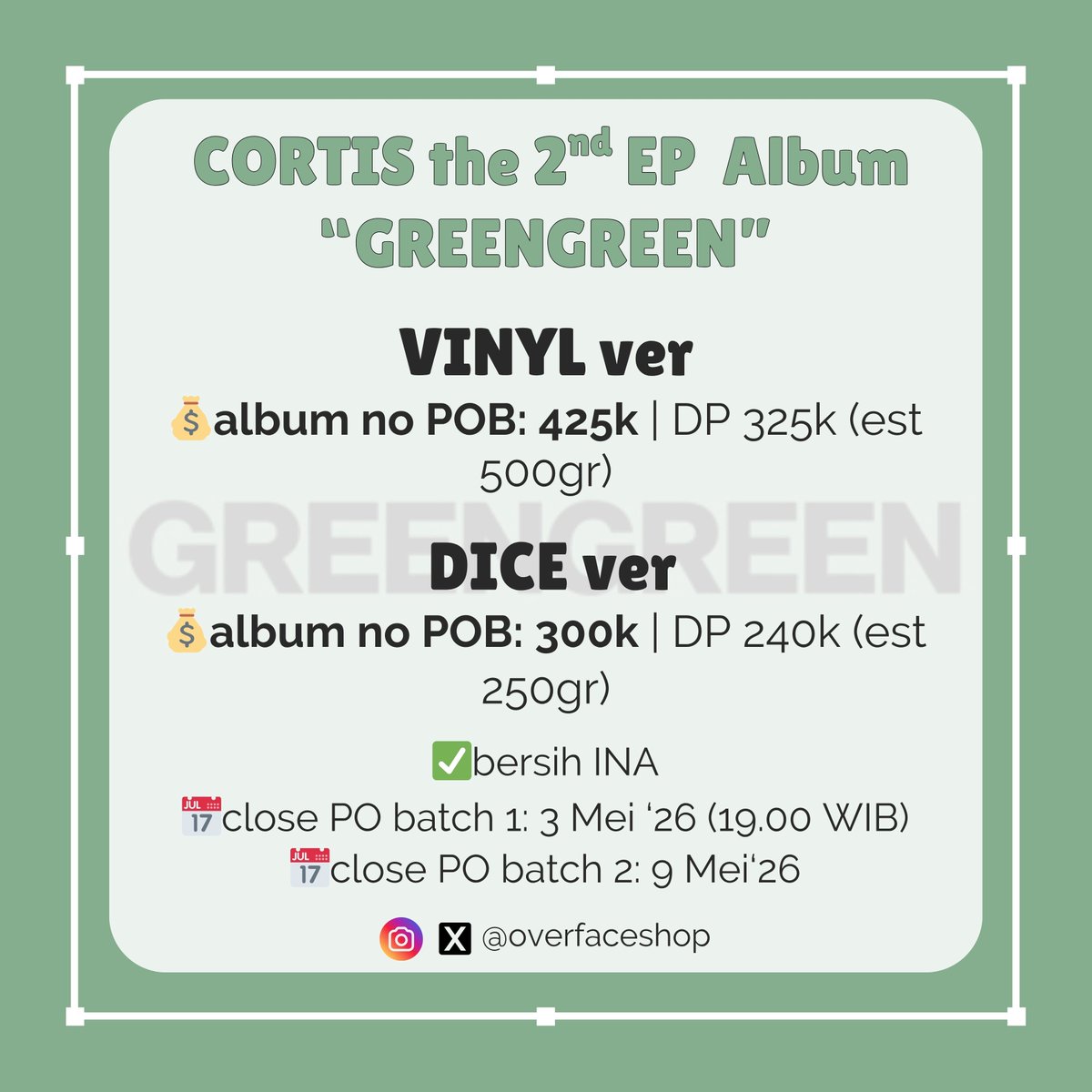 overfaceshop's tweet photo. [PO] CORTIS 2nd EP Album — GREENGREEN

💰STANDARD ver. 245k
💰WEVERSE ver. 135k
💰VINYL ver. 425k
💰DICE ver. 300k

✅bersih ina
✅DP qris
✅pelunasan 🍊
✅️grup WA
❌packing

📅CLOSE PO: cek foto

📝form order : https://t.co/eHEzqpAzAn

📍dom solo (jateng) https://t.co/8SFv570oK1