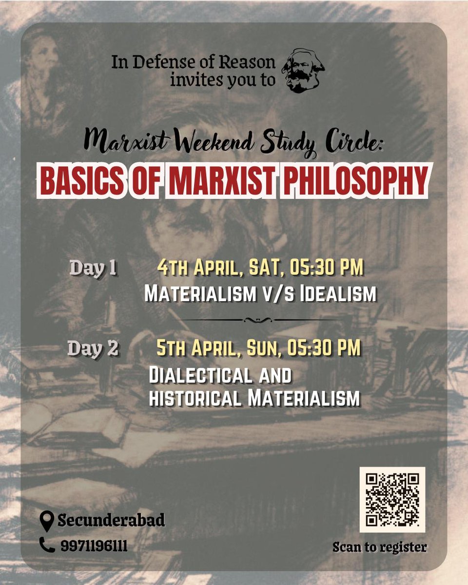 IDRHyd's tweet photo. In Defense of Reason invites you to 
Marxist Weekend Study Circle

Basics of Marxist Philosophy
Day 1, Saturday, 4 April, 5:30 pm: Materialism vs Idealism
Day 2, Sunday, 5 April, 5:30 pm : Dialectical and Historical Materialism 

Venue: Secunderabad https://t.co/dEFYmL9KiD