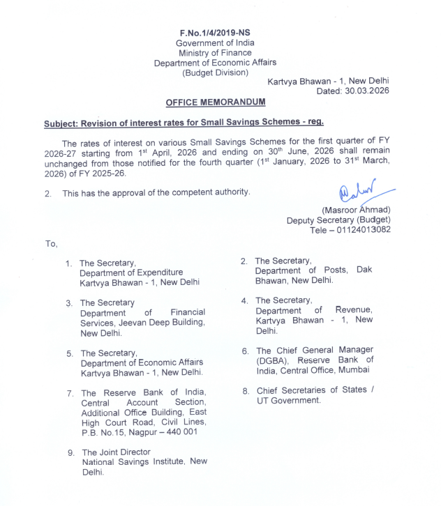 The rates of interest on various Small Savings Schemes for the first quarter of FY 2026-27, starting from 1 April, 2026 and ending on 30th June, 2026 shall remain unchanged from those notified for the fourth quarter (1 January, 2026 to 31 March, 2026) of FY 2025-26: Ministry of