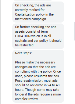 PPCGreg's tweet photo. .@adsliaison many of our ads got disapproved this weekend. Support is saying it's because the word "LOCATION" is in all caps. Then even if we do edit it to be lower case it just saves it in all caps again. https://t.co/e2galD2Nj3