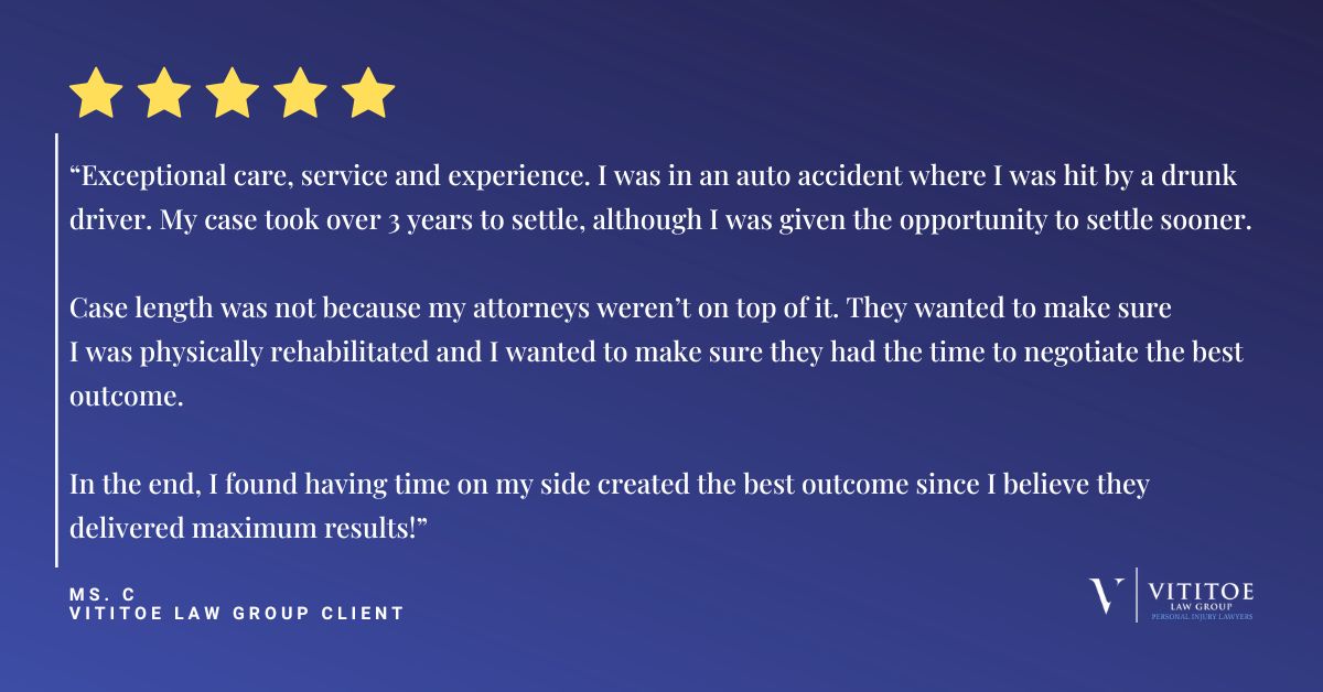 After a serious accident, the focus shouldn’t be closing a case quickly. It should be giving clients the time they need to recover and making sure every step forward is in their best interest.

Thank you, Ms. C, for trusting our team and sharing your experience.