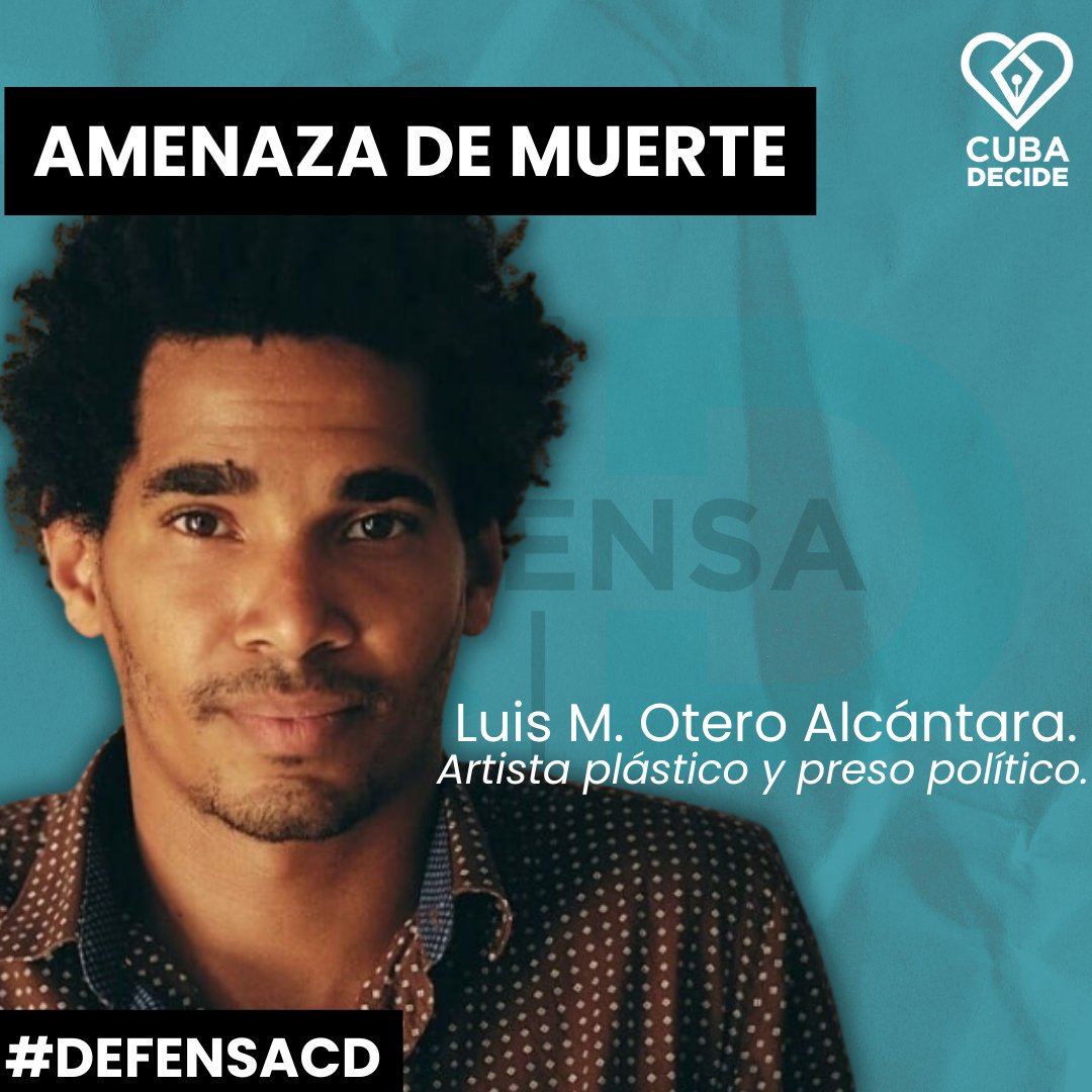 CUBADECIDE's tweet photo. El Centro de Denuncias Defensa CD manifiesta su más profunda preocupación ante la información reciente sobre amenazas directas contra la vida del preso político Luis Manuel Otero Alcántara.
https://t.co/9aE2fdN3pD
#defensaCD #SOSCuba #TODOS https://t.co/qgrwOyARlp